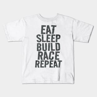 Eat Sleep Build Race Repeat Racing Kids T-Shirt